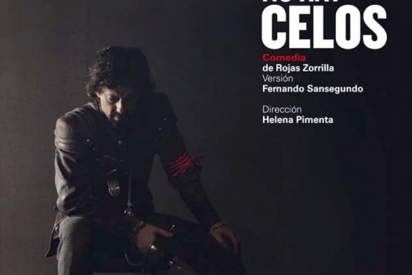 Donde hay agravios no hay celos, de Francisco de Rojas Zorrilla.