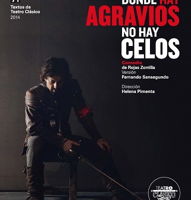 Donde hay agravios no hay celos. Francisco de Rojas Zorrilla