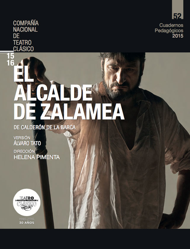 El alcalde de Zalamea, de Calderón de la Barca.