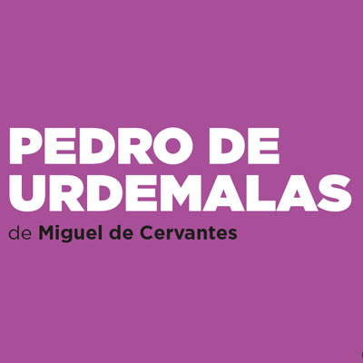 Pedro de Urdemalas - CNTC 2016 - 2017