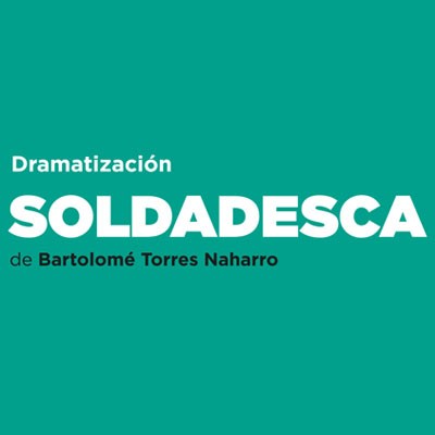 Soldadesca – Dramatizaciones