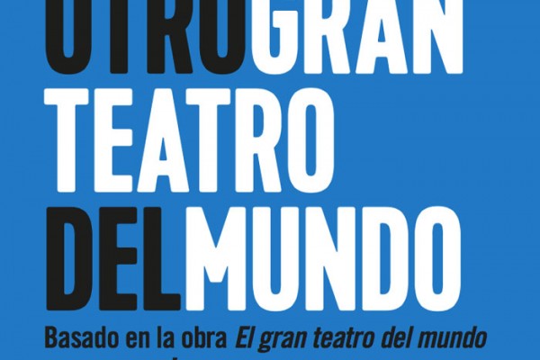  Otro Gran Teatro del mundo [2017]