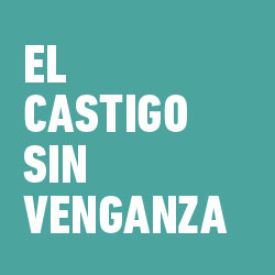  El castigo sin venganza