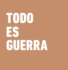 Todo es guerra