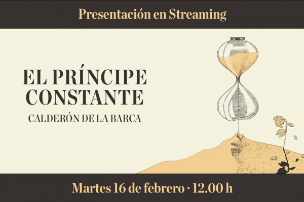 Presentación de “El príncipe constante” desde el teatro de la Comedia martes 16 de febrero 12 h.