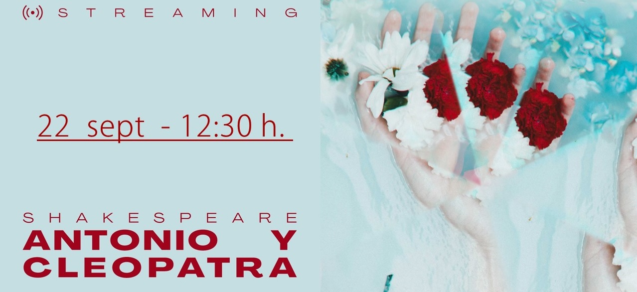 Presentación de “Antonio y Cleopatra”, de Shakespeare desde el Teatro de la Comedia