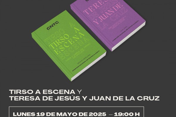 Presentación de los libros “Tirso a escena” y “Teresa de Jesús y Juan de la Cruz”