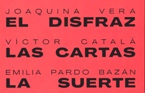 El disfraz. Las cartas. La suerte